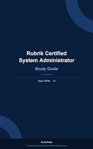 Rubrik Certified System Administrator RCSA Study Guide by M.J.S Press: Complete Exam Prep for the RCSA v9 Exam cover
