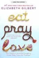 Buy Eat, Pray, Love: One Woman's Search for Everything Across Italy, India and Indonesia — BookShops.in