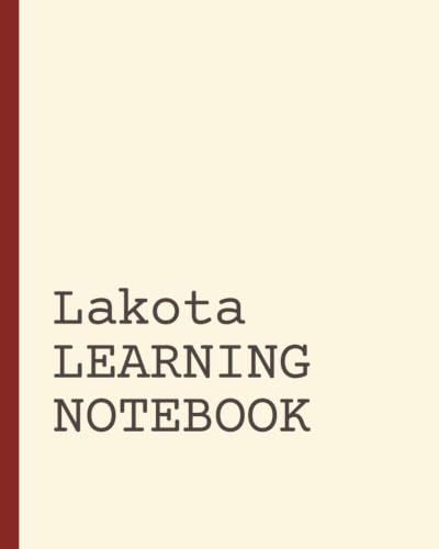 Lakota Learning Notebook: Vocabulary Notebook | Language Learning Journal | Short Daily Practice Pages