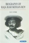 Biography of Raja Ram Mohan Roy