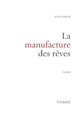 La manufacture des rêves