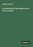 Los postres de la cena: juguete en un acto y en prosa
