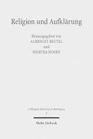 Religion Und Aufklarung: Akten Des Ersten Internationalen Kongresses Zur Erforschung Der Aufklarungstheologie (Munster, 30. Marz Bis 2. April 2 3161543556 Book Cover