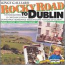 Rocky Road to Dublin [Audio CD] Kings Galliard; O'Hairey and Kennedy, Bill