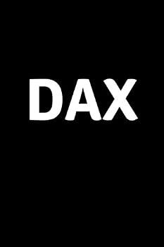 Dax : Personalized Notebook - Simple Gift for Man/Boyfriend/Boss Named Dax Journal Diary (110 Pages, Blank, Lined 6 X 9 Inches)
