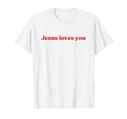 Jesus Loves You, God Love Christian Faith Worship Religious Maglietta