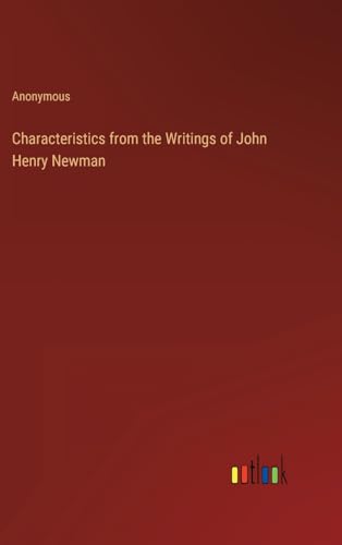 Characteristics from the Writings of John Henry Newman