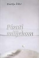 Pisati Mlijekom 9536934388 Book Cover