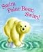Swim Polar Bear, Swim!