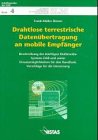  Drahtlose terrestrische Datenübertragung an mobile Empfänger: Beschreibung des künftigen Multimedia-Systems DAB und seiner Einsatzmöglichkeiten für den Rundfunk. Vorschläge für die Umsetzung