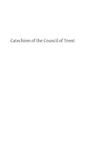 Catechism of the Council of Trent 1492954640 Book Cover