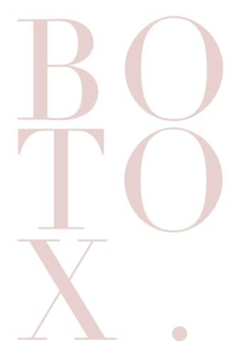 Botox: Blank Lined Notebook Journal. Light Pink Cover. Gift for Nurse Injector, Aesthetics Practitioner, Botox and Beauty Lover.