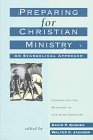 Paperback Preparing for Christian Ministry: An Evangelical Approach Book
