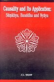 Causality and Its Application: Samkhya, Bauddha and Nyaya 8186791574 Book Cover