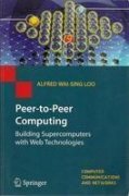 Peer-to-Peer Computing: Building Supercomputers with Web Technologies 8184893922 Book Cover
