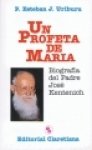 Un Profeta de Maria Biografia del Padre Jose Kentenich 9500120100 Book Cover