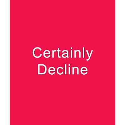 Certainly-Decline
