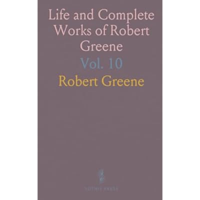 Life and Complete Works of Robert Greene