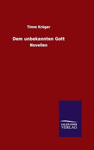 Dem unbekannten Gott [German] 3846098825 Book Cover