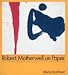 Robert Motherwell On Paper