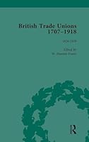 British Trade Unions, 1707-1918, Part I, Volume 3: 1826-1839 1138751294 Book Cover