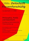 Zeitschrift für Frauenforschung, Sonderh.2, Philosophie, Politik und Geschlecht