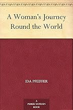 free reading Audiobook A Woman's Journey Round the World Full Audiobook for Kindle