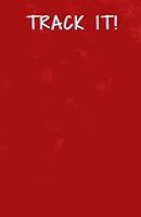 TRACK IT!: 31 Day Food Tracker and Activity Journal (5.5 x 8.5 Rich Red) 1651833575 Book Cover