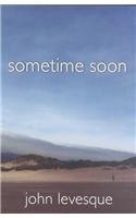 Sometime Soon 0889627533 Book Cover