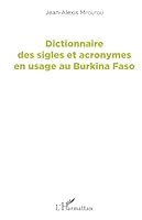 Dictionnaire des sigles et acronymes en usage au Burkina Faso (French Edition) 234312258X Book Cover