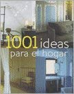 1001 Ideas Para el Hogar