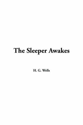The Sleeper Awakes