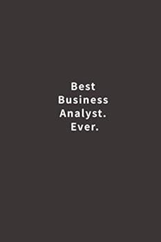 Paperback Best Business Analyst. Ever.: Lined notebook Book