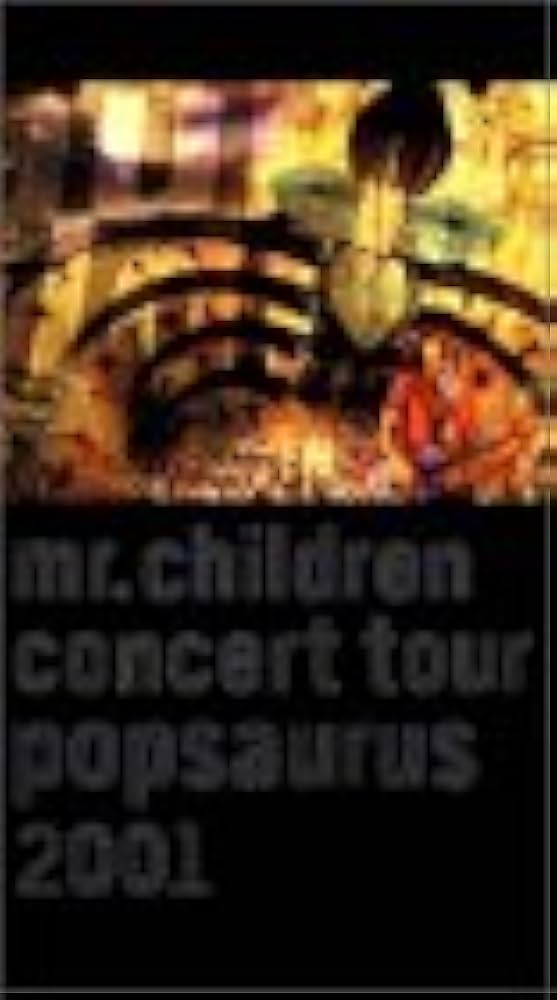 Mr.Children/CONCERT TOUR POP SAURUS 200… Mr.Children CONCERT TOUR POPSAURUS 2001 – TOY'S STORE