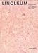 Linoleum. Geschichte, Design, Architektur 1882 - 2000.