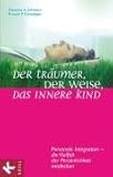  Der Träumer, der Weise, das innere Kind: Personale Integration - die Vielfalt der Persönlichkeit entdecken