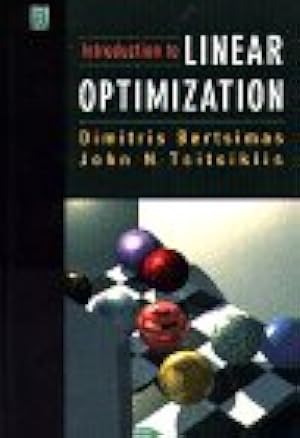 Book cover Introduction to Linear Optimization (Athena Scientific Series in Optimization and Neural Computation, 6)