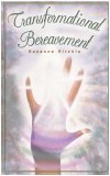 Transformational Bereavement. A Woman's Guide T... 0971447861 Book Cover