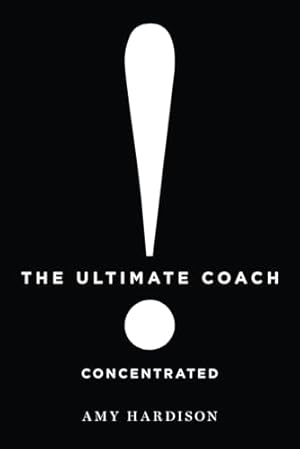 The Ultimate Coach Concentrated