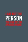 I Am Not The Person You Can Put On Speaker Phone: Notebook 6X 9 inch