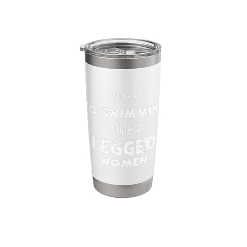 Swimming: Heres To Swimming With Bow Legged... Water sports Stainless Steel Insulated Tumbler