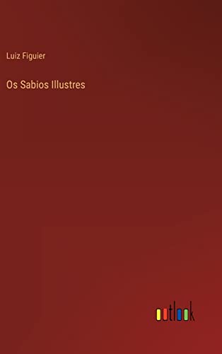 Os Sabios Illustres (Portuguese Edition)