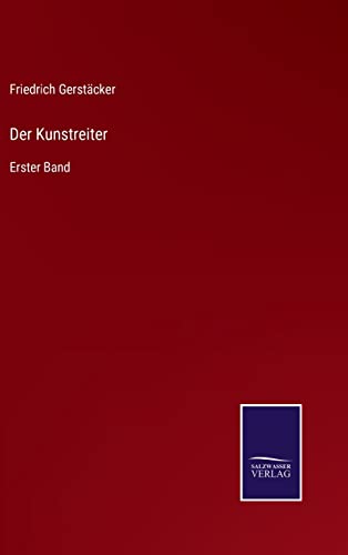 Der Kunstreiter: Erster Band (German Edition)