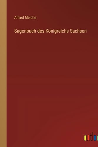 Sagenbuch des Königreichs Sachsen (German Edition)