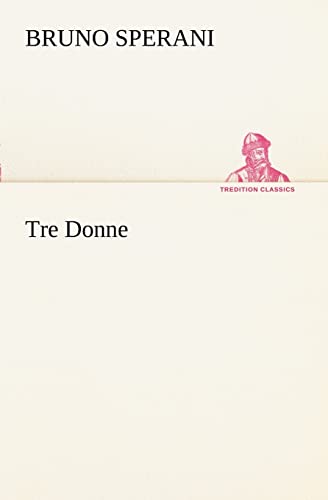 Tre Donne (Italian Edition)