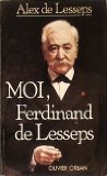 Moi, Ferdinand de Lesseps 2855653185 Book Cover