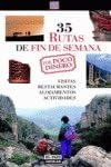 35 RUTAS DE FIN DE SEMANA. ...