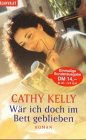 Wär ich doch im Bett geblieben: Träum weiter, Liebling (Goldmann Aktionen) - Cathy Kelly