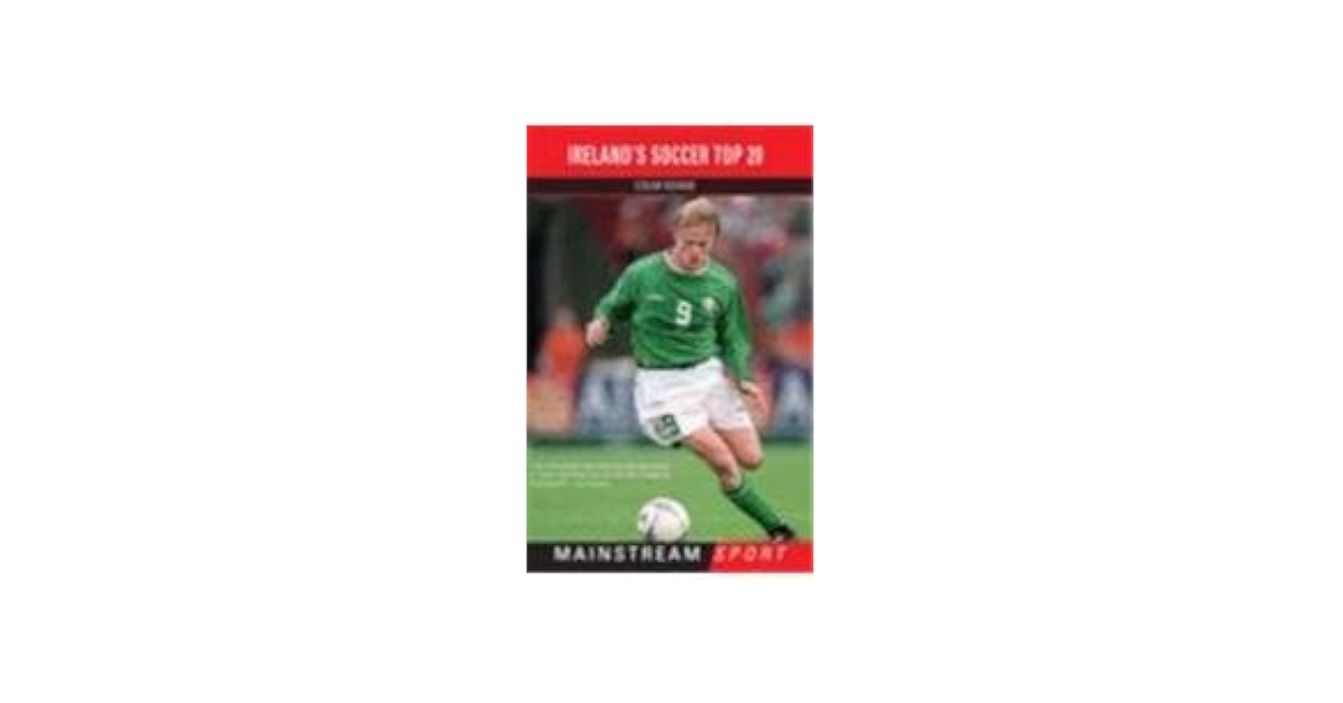 洋書 IRELAND'S SOCCER TOP 20 Ireland's Soccer Top 20 (Mainstream Sport): Keane, Colm