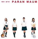 パーランマウム we are PARANMAUM we are PARANMAUM - EP by パ-ランマウム | Spotify